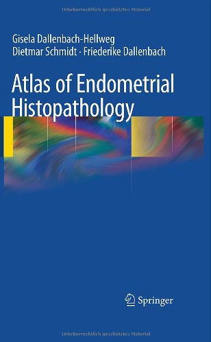 Cover for Gisela Dallenbach-Hellweg · Atlas of Endometrial Histopathology (Innbunden bok) [3rd ed. 2010 edition] (2010)