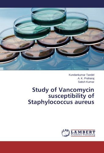 Cover for Satish Kumar · Study of Vancomycin Susceptibility of Staphylococcus Aureus (Paperback Book) (2014)