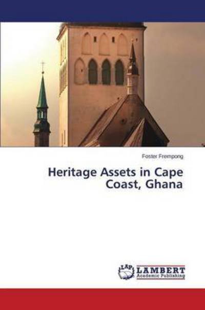 Cover for Frempong Foster · Heritage Assets in Cape Coast, Ghana (Paperback Book) (2014)
