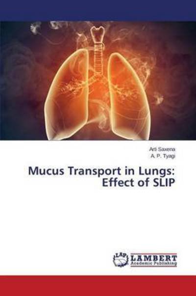 Cover for Saxena Arti · Mucus Transport in Lungs: Effect of Slip (Paperback Bog) (2015)