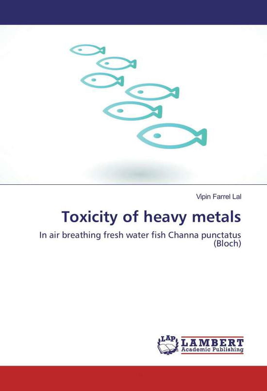 Cover for Lal · Toxicity of heavy metals (Book)