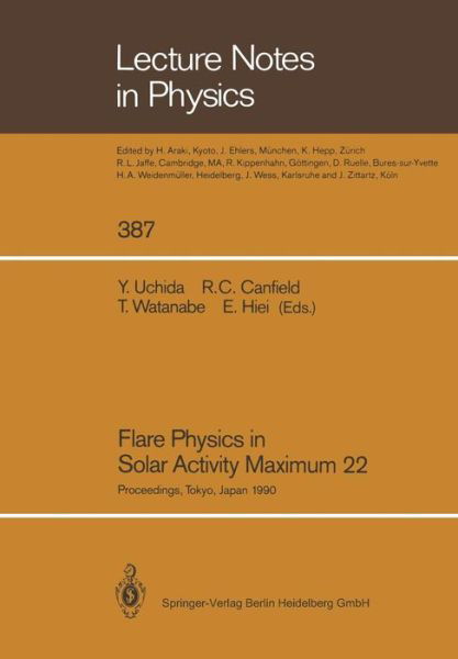 Cover for Yutaka Uchida · Flare Physics in Solar Activity Maximum 22: Proceedings of the International SOLAR-A Science Meeting Held at Tokyo, Japan, 23-26 October 1990, Dedicated to the Memory of the Late Professor K. Tanaka - Lecture Notes in Physics (Pocketbok) [Softcover reprint of the original 1st ed. 1991 edition] (2014)