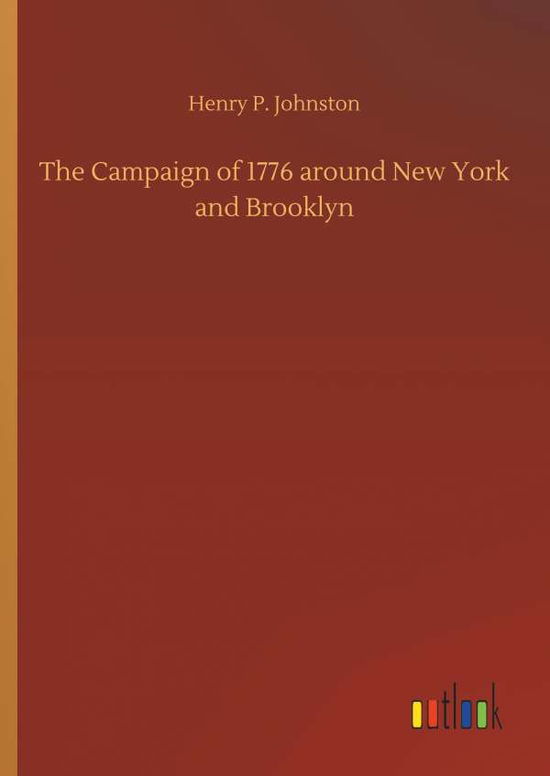 Cover for Johnston · The Campaign of 1776 around Ne (Book) (2018)