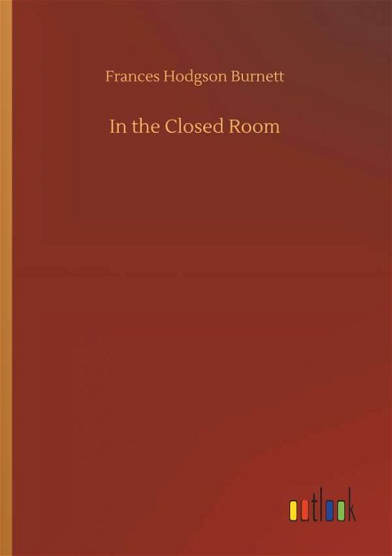 Cover for Burnett · In the Closed Room (Bog) (2019)