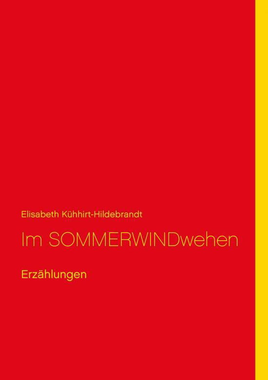 Cover for Elisabeth Kühhirt-hildebrandt · Im Sommerwindwehen (Paperback Book) [German edition] (2015)