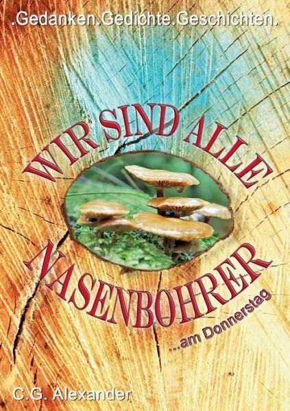 Cover for Alexander · Wir sind alle Nasenbohrer (Bog) (2017)