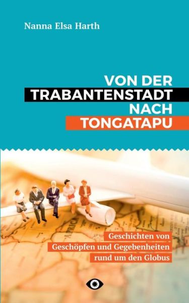 Cover for Harth · Von der Trabantenstadt nach Tonga (Book) (2018)