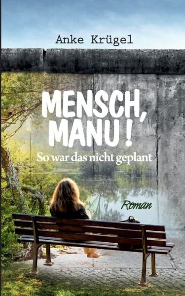 Cover for Krügel · Mensch, Manu! (Book) (2019)