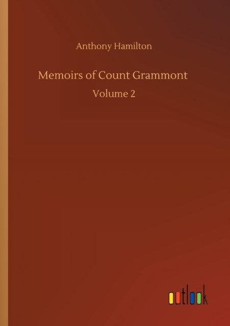 Cover for Anthony Hamilton · Memoirs of Count Grammont: Volume 2 (Paperback Bog) (2020)