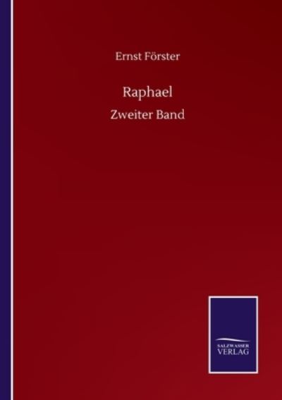 Cover for Ernst Foerster · Raphael: Zweiter Band (Paperback Book) (2020)