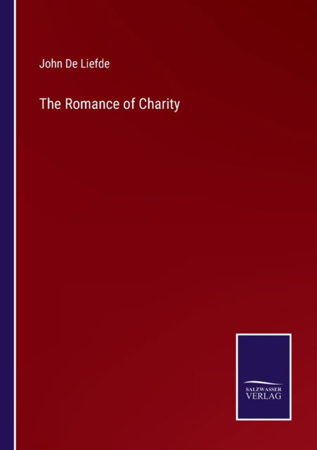 Cover for John De Liefde · The Romance of Charity (Paperback Book) (2022)