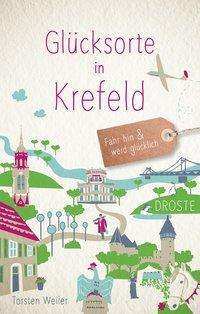 Cover for Weiler · Glücksorte in Krefeld (Bok)