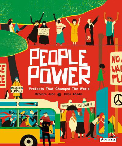 Cover for Rebecca June · People Power: Peaceful Protests that Changed the World (Hardcover Book) (2023)