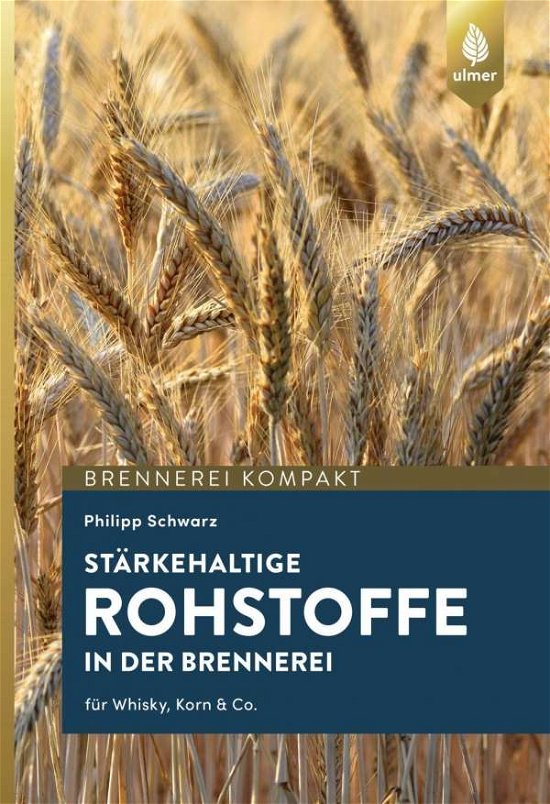 Cover for Schwarz · Stärkehaltige Rohstoffe für die (Buch)