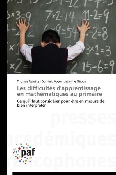 Cover for Jacinthe Giroux · Les Difficultés D'apprentissage en Mathématiques Au Primaire: Ce Qu'il Faut Considérer Pour Être en Mesure De Bien Interpréter (Paperback Book) [French edition] (2018)