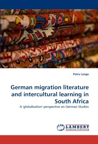 Cover for Petra Langa · German Migration Literature and Intercultural Learning in South Africa: a  'globalisation' Perspective on German Studies (Paperback Book) (2010)