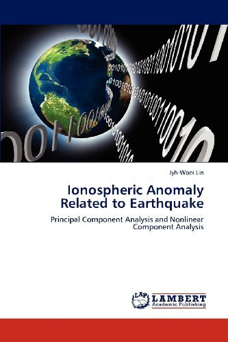 Cover for Jyh-woei Lin · Ionospheric Anomaly Related to Earthquake: Principal Component Analysis and Nonlinear Component Analysis (Paperback Bog) (2012)