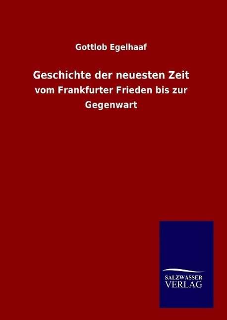 Cover for Egelhaaf · Geschichte der neuesten Zeit (Book) (2014)