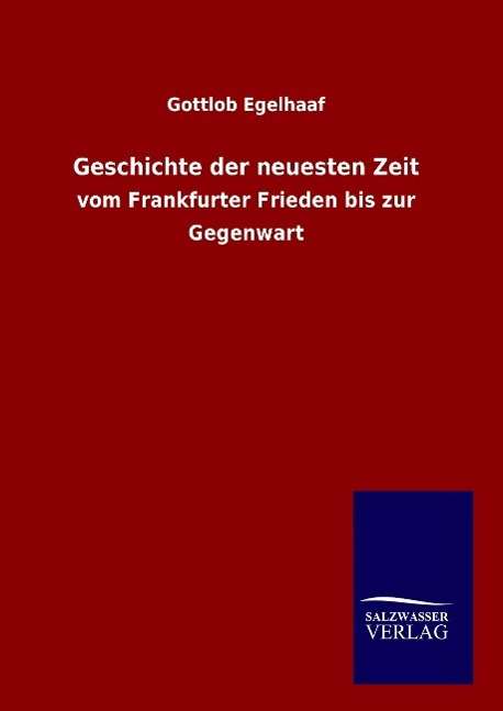 Cover for Egelhaaf · Geschichte der neuesten Zeit (Buch) (2014)