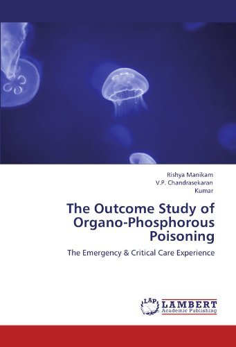 Cover for Kumar · The Outcome Study of Organo-phosphorous Poisoning: the Emergency &amp; Critical Care Experience (Paperback Bog) (2011)