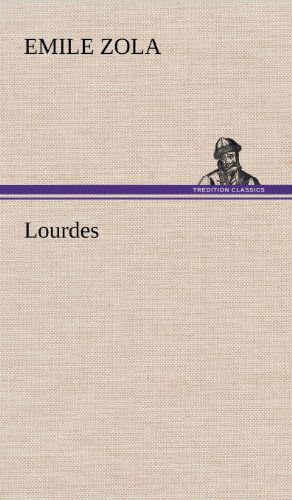 Cover for Emile Zola · Lourdes (Hardcover bog) [German edition] (2012)