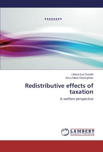 Cover for Anca Maria Gheorghioiu · Redistributive Effects of Taxation: a Welfare Perspective (Paperback Book) (2014)
