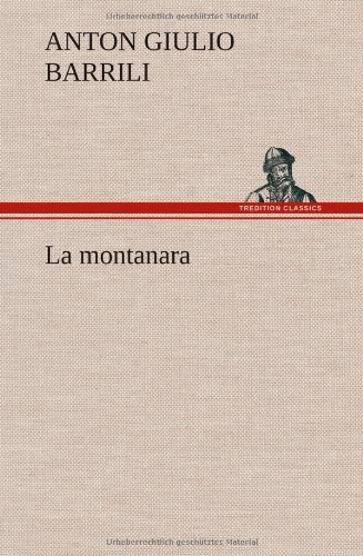 Cover for Anton Giulio Barrili · La Montanara (Hardcover Book) [German edition] (2012)