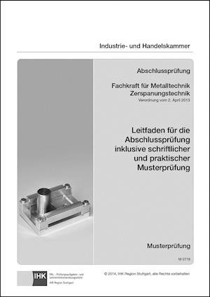 Cover for PAL - Prüfungsaufgaben- und Lehrmittelentwicklungsstelle · Abschlussprüfung. Fachkraft für Metalltechnik Zerspanungstechnik (Paperback Book) (2015)