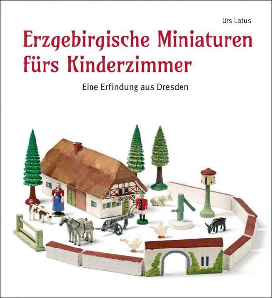 Cover for Latus · Erzgebirgische Miniaturen fürs Ki (Book)