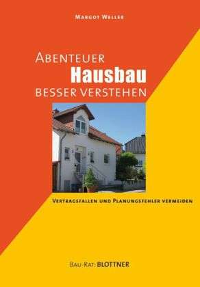 Abenteuer Hausbau besser versteh - Weller - Books -  - 9783893671403 - 