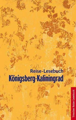 Königsberg-Kaliningrad - Gunnar Strunz - Książki - Trescher Verlag GmbH - 9783897941403 - 13 marca 2009