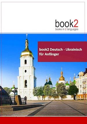Cover for Johannes Schumann · Book2 Deutsch - Ukrainisch Für Anfänger (Taschenbuch) (2017)