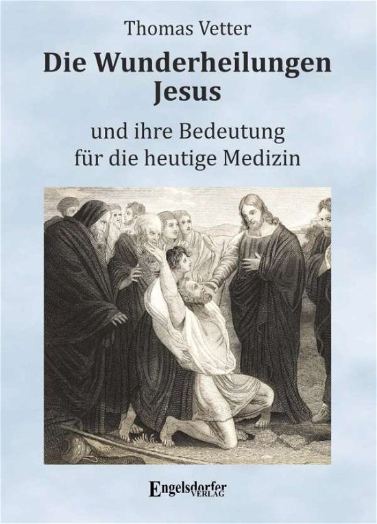 Cover for Vetter · Die Wunderheilungen Jesus und ih (Book)