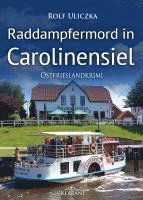 Cover for Rolf Uliczka · Raddampfermord in Carolinensiel. Ostfrieslandkrimi (Book) (2023)