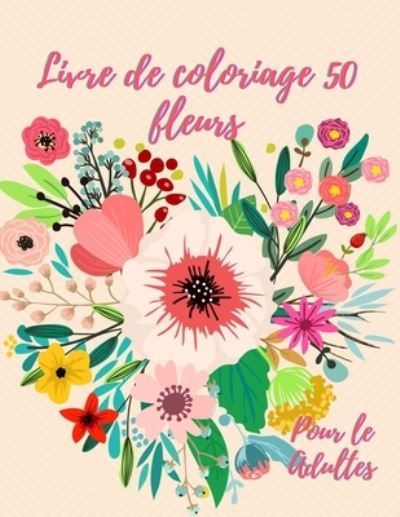 Cover for Magical Coloring · Livre de coloriage 50 fleurs (Paperback Book) (2021)