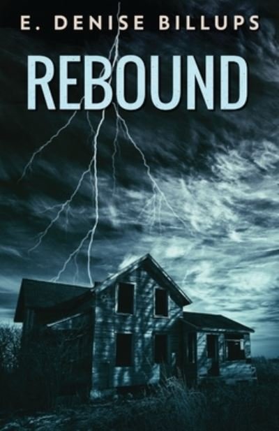 Rebound - E Denise Billups - Books - NEXT CHAPTER - 9784824104403 - September 10, 2021