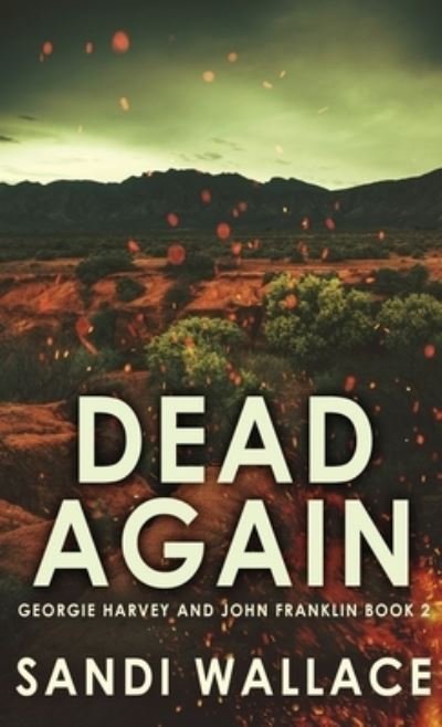 Cover for Sandi Wallace · Dead Again (Hardcover Book) (2021)