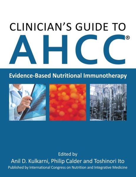 Cover for Anil D Kulkarni · Clinician's Guide to AHCC (Hardcover Book) (2016)