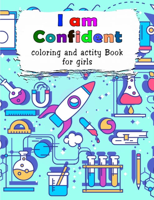 I am Confident-Coloring and Activity Book for Girls - Deeasy Books - Książki - Publisher - 9785015343403 - 3 lutego 2021