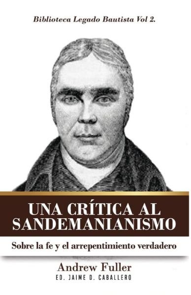 Cover for Andrew Fuller · Una Critica al Sandemanianismo (Pocketbok) (2020)