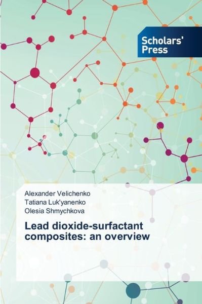Cover for Velichenko · Lead dioxide-surfactant comp (Bog) (2020)