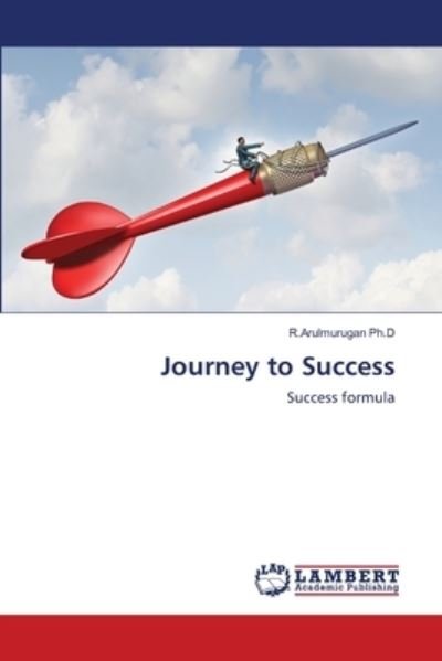 Cover for R Arulmurugan · Journey to Success (Paperback Bog) (2021)