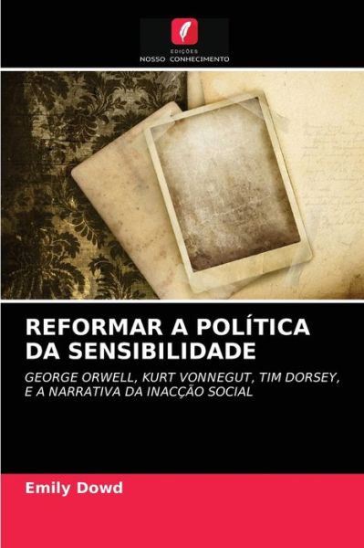 Cover for Emily Dowd · Reformar a Politica Da Sensibilidade (Paperback Book) (2021)