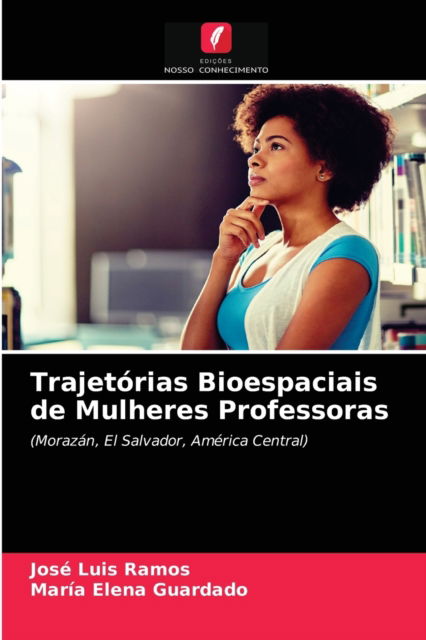 Cover for José Luis Ramos · Trajetorias Bioespaciais de Mulheres Professoras (Paperback Book) (2021)