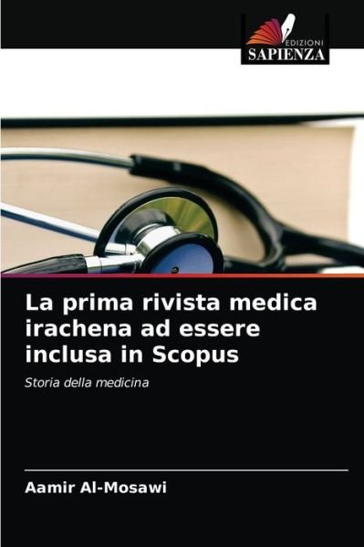 Cover for Aamir Al-Mosawi · La prima rivista medica irachena ad essere inclusa in Scopus (Paperback Bog) (2021)