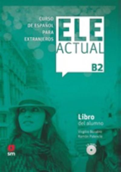 Virgilio Borobio · Ele Actual: Libro del alumno (con licencia digital) + CDs B2 - 2019 ed. (Bog) (2019)