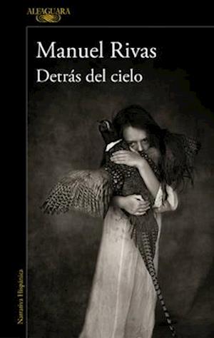 Cover for Manuel Rivas · Detras Del Cielo / Behind The Sky (Book) [Spanish edition] (2025)