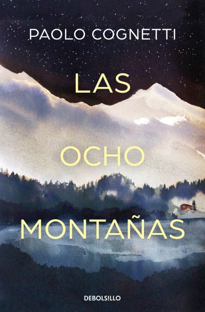 Las ocho montanas / The Eight Mountains - Paolo Cognetti - Libros - Penguin Random House Grupo Editorial - 9788466353403 - 26 de octubre de 2021