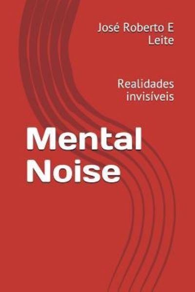 Cover for Jos E Leite · Mental Noise (Pocketbok) (2018)
