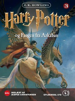 Cover for J. K. Rowling; J.K. Rowling · Harry Potter: Harry Potter 3 - Harry Potter og fangen fra Azkaban (Audiobook (MP3)) [1st edition] [MP3-CD] (2009)